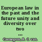 European law in the past and the future unity and diversity over two millennia /