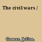 The civil wars /