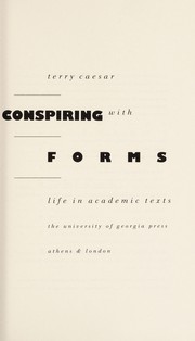 Conspiring with forms : life in academic texts /