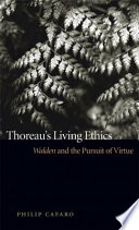 Thoreau's living ethics Walden and the pursuit of virtue /