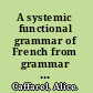 A systemic functional grammar of French from grammar to discourse /