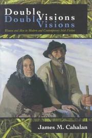 Double visions : women and men in modern and contemporary Irish fiction /