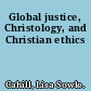 Global justice, Christology, and Christian ethics