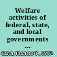 Welfare activities of federal, state, and local governments in California, 1850-1934,