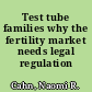 Test tube families why the fertility market needs legal regulation /