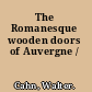 The Romanesque wooden doors of Auvergne /