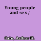 Young people and sex /