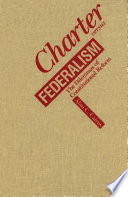 Charter versus federalism the dilemmas of constitutional reform /