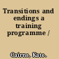 Transitions and endings a training programme /