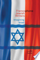 Francophone Jewish writers : imagining Israel /