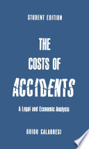 The costs of accidents a legal and economic analysis /