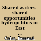 Shared waters, shared opportunities hydropolitics in East Africa /