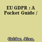 EU GDPR : A Pocket Guide /