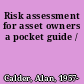 Risk assessment for asset owners a pocket guide /