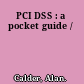 PCI DSS : a pocket guide /