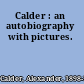 Calder : an autobiography with pictures.