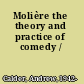 Molière the theory and practice of comedy /