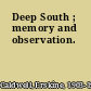 Deep South ; memory and observation.