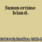 Summertime Island.