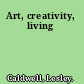Art, creativity, living