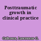 Posttraumatic growth in clinical practice