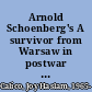 Arnold Schoenberg's A survivor from Warsaw in postwar Europe /