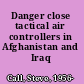Danger close tactical air controllers in Afghanistan and Iraq /
