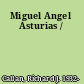 Miguel Angel Asturias /