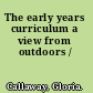 The early years curriculum a view from outdoors /