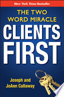 Clients first the two word miracle /