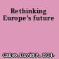 Rethinking Europe's future