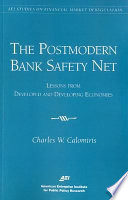 The postmodern bank safety net lessons from developed and developing economies /