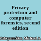 Privacy protection and computer forensics, second edition