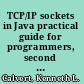 TCP/IP sockets in Java practical guide for programmers, second edition /