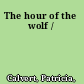 The hour of the wolf /