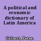 A political and economic dictionary of Latin America