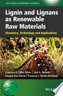 Lignin and lignans as renewable raw materials : chemistry, technology and applications /