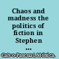 Chaos and madness the politics of fiction in Stephen Marlowe's historical narratives /