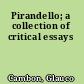 Pirandello; a collection of critical essays