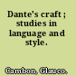 Dante's craft ; studies in language and style.