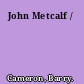 John Metcalf /