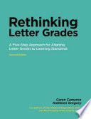 Rethinking letter grades : a five-step approach for aligning letter grades to learning standards /