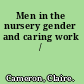 Men in the nursery gender and caring work /