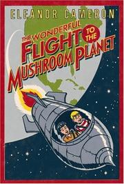 The wonderful flight to the Mushroom Planet /