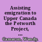 Assisting emigration to Upper Canada the Petworth Project, 1832-1837 /