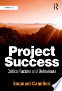 Project success : critical factors and behaviours /