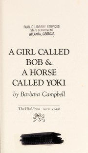 A girl called Bob & a horse called Yoki /