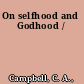 On selfhood and Godhood /