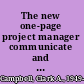 The new one-page project manager communicate and manage any project with a single sheet of paper /