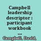 Campbell leadership descriptor : participant workbook & survey /